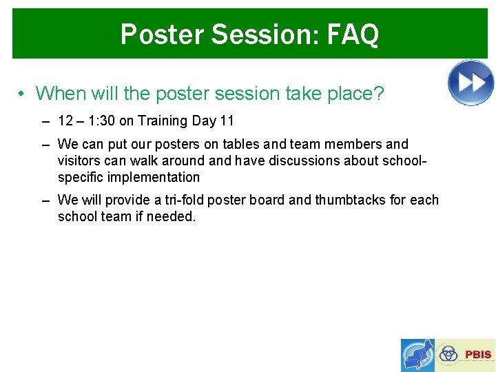 Poster Session: FAQ • When will the poster session take place? – 12 –