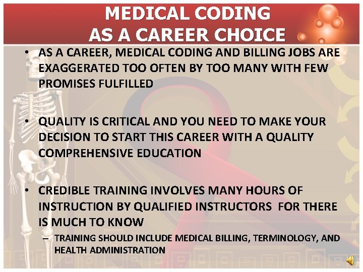 MEDICAL CODING AS A CAREER CHOICE • AS A CAREER, MEDICAL CODING AND BILLING