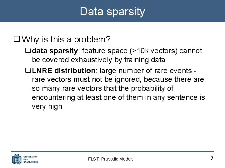 Data sparsity q Why is this a problem? qdata sparsity: feature space (>10 k