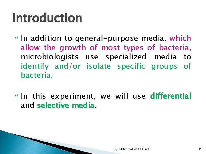 Introduction In addition to general-purpose media, which allow the growth of most types of