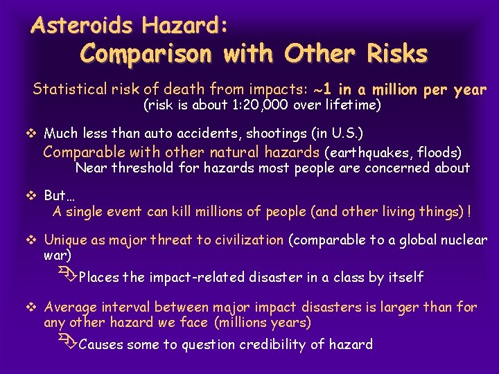 Asteroids Hazard: Comparison with Other Risks Statistical risk of death from impacts: 1 in