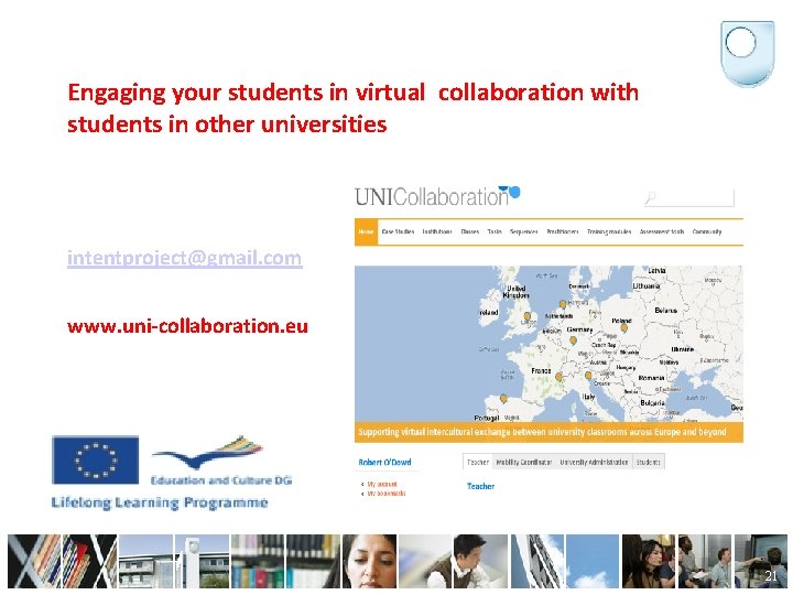 Engaging your students in virtual collaboration with students in other universities intentproject@gmail. com www.