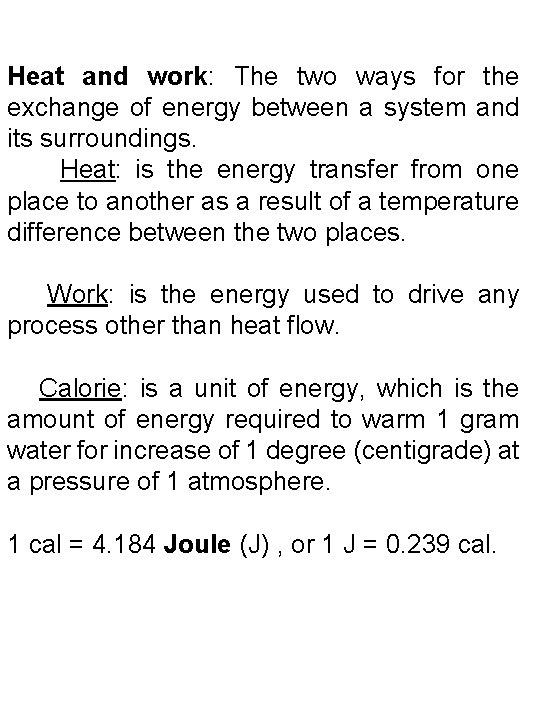 Heat and work: The two ways for the exchange of energy between a system