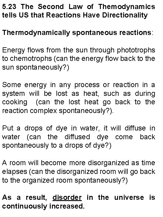 5. 23 The Second Law of Themodynamics tells US that Reactions Have Directionality Thermodynamically