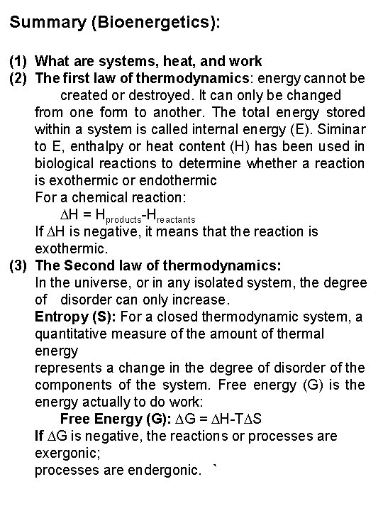 Summary (Bioenergetics): (1) What are systems, heat, and work (2) The first law of