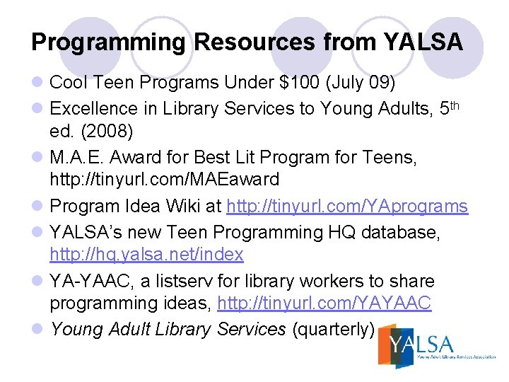 Programming Resources from YALSA l Cool Teen Programs Under $100 (July 09) l Excellence