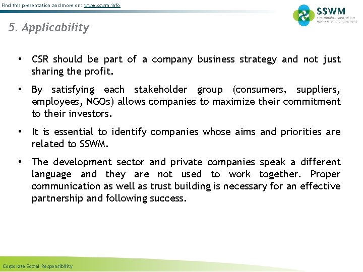 Find this presentation and more on: www. sswm. info 5. Applicability • CSR should