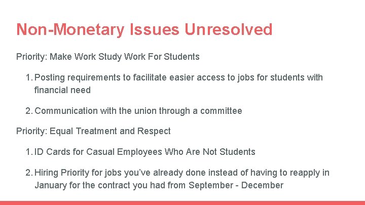 Non-Monetary Issues Unresolved Priority: Make Work Study Work For Students 1. Posting requirements to