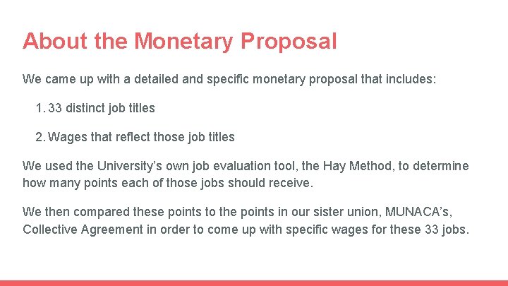 About the Monetary Proposal We came up with a detailed and specific monetary proposal