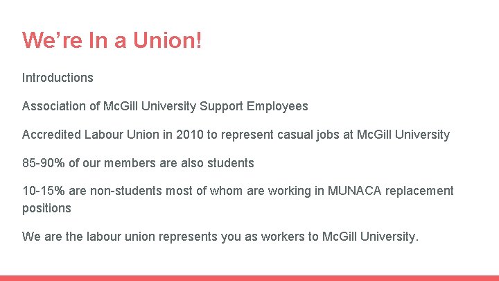 We’re In a Union! Introductions Association of Mc. Gill University Support Employees Accredited Labour