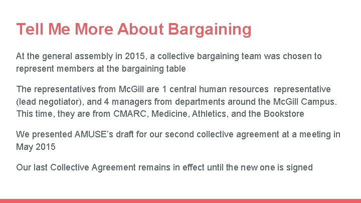 Tell Me More About Bargaining At the general assembly in 2015, a collective bargaining