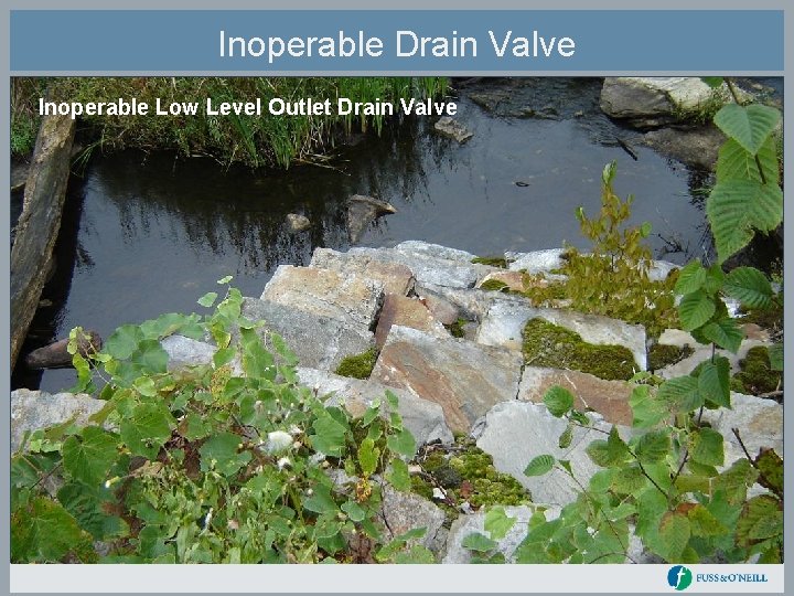 Inoperable Drain Valve Inoperable Low Level Outlet Drain Valve 