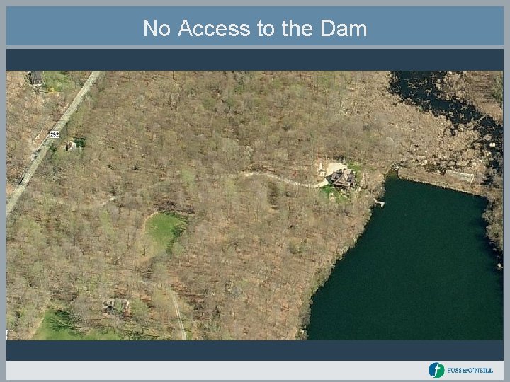 No Access to the Dam 