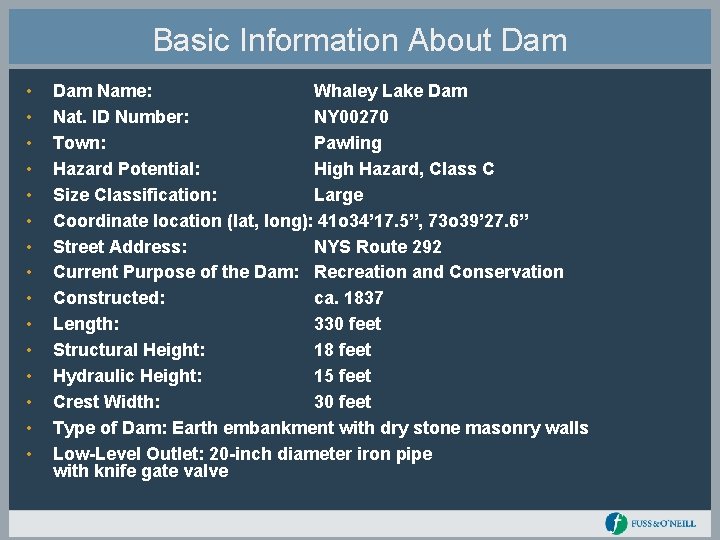 Basic Information About Dam • • • • Dam Name: Whaley Lake Dam Nat.