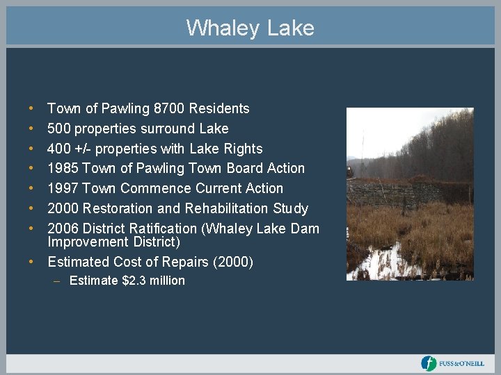 Whaley Lake • • Town of Pawling 8700 Residents 500 properties surround Lake 400