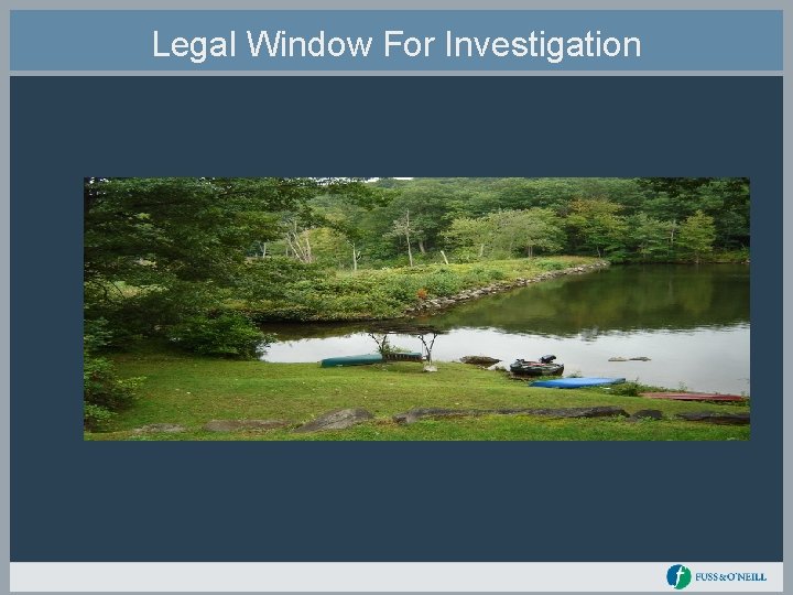 Legal Window For Investigation 