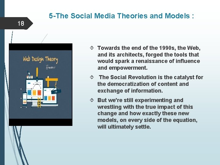 5 -The Social Media Theories and Models : 18 Towards the end of the