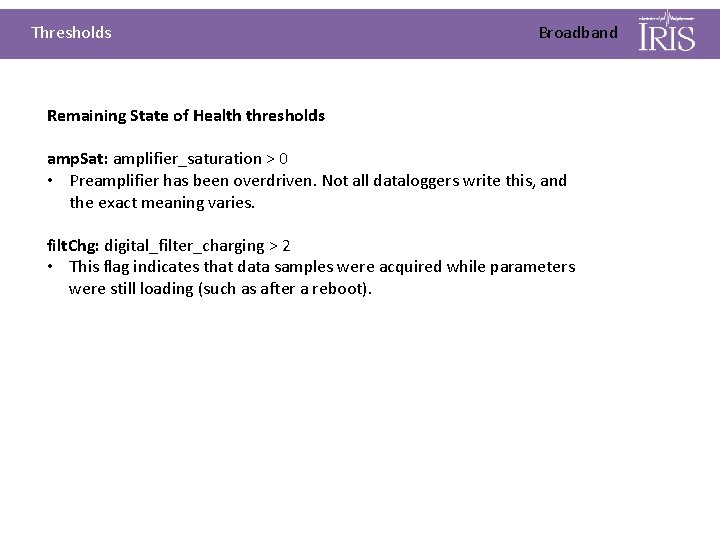 Thresholds Broadband Remaining State of Health thresholds amp. Sat: amplifier_saturation > 0 • Preamplifier