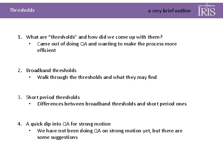 Thresholds a very brief outline 1. What are “thresholds” and how did we come