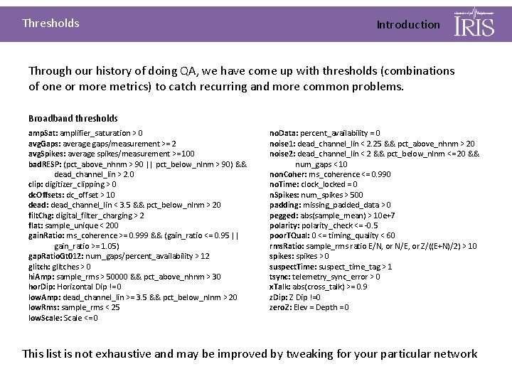 Thresholds Introduction Through our history of doing QA, we have come up with thresholds