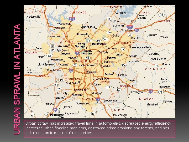 URBAN SPRAWL IN ATLANTA Urban sprawl has increased travel time in automobiles, decreased energy