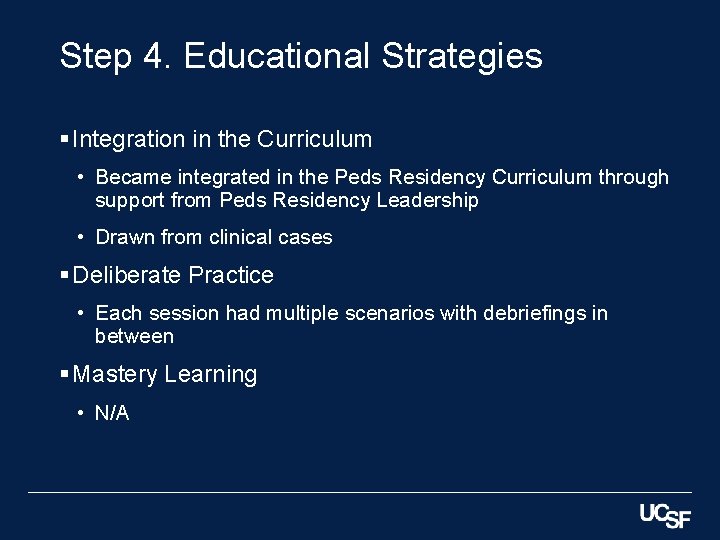 Step 4. Educational Strategies § Integration in the Curriculum • Became integrated in the