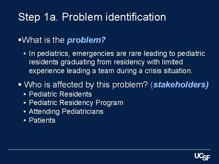 Step 1 a. Problem identification §What is the problem? • In pediatrics, emergencies are