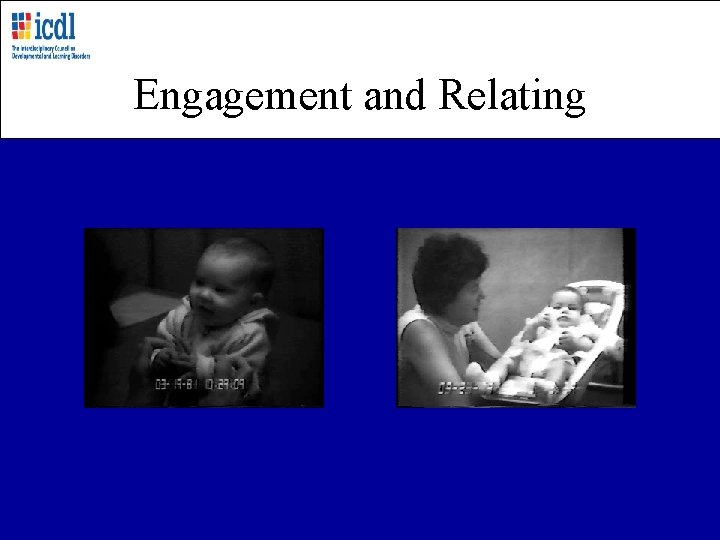 Engagement and Relating 
