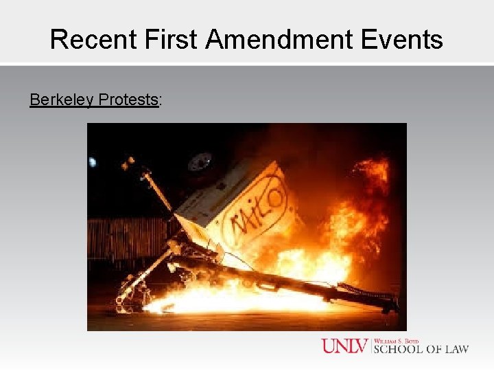 Recent First Amendment Events Berkeley Protests: 