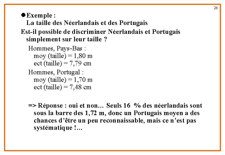 26 l Exemple : La taille des Néerlandais et des Portugais Est-il possible de