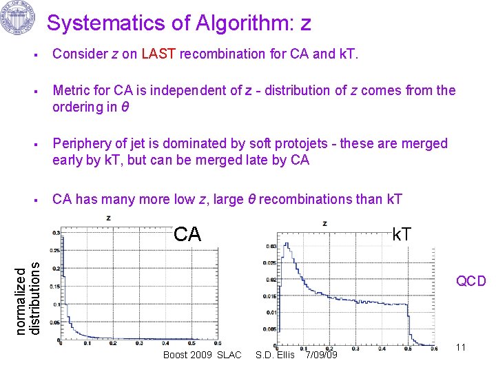 Systematics of Algorithm: z § § Consider z on LAST recombination for CA and