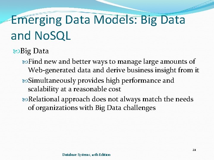 Emerging Data Models: Big Data and No. SQL Big Data Find new and better Emerging Data Models: Big Data and No. SQL Big Data Find new and better