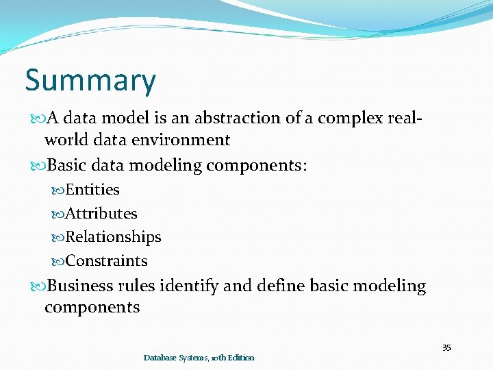Summary A data model is an abstraction of a complex realworld data environment Basic Summary A data model is an abstraction of a complex realworld data environment Basic