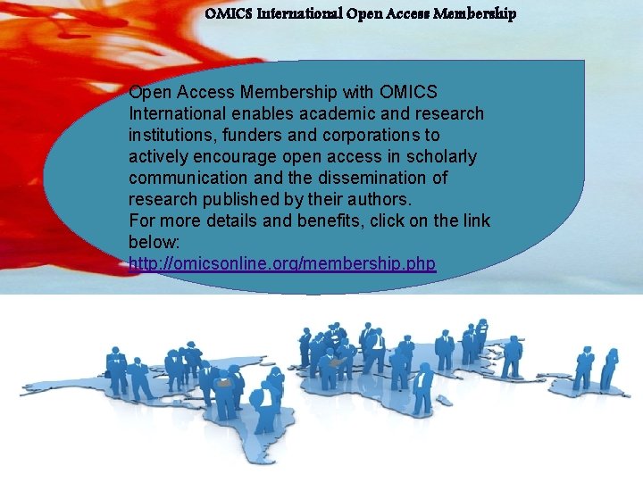 OMICS International Open Access Membership with OMICS International enables academic and research institutions, funders