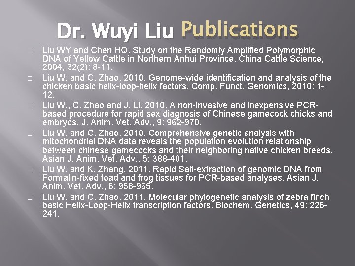 � � � Dr. Wuyi Liu Publications Liu WY and Chen HQ. Study on