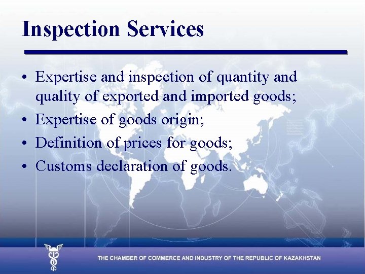 Inspection Services • Expertise and inspection of quantity and quality of exported and imported