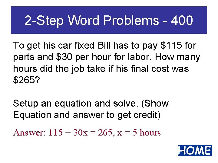 2 -Step Word Problems - 400 To get his car fixed Bill has to