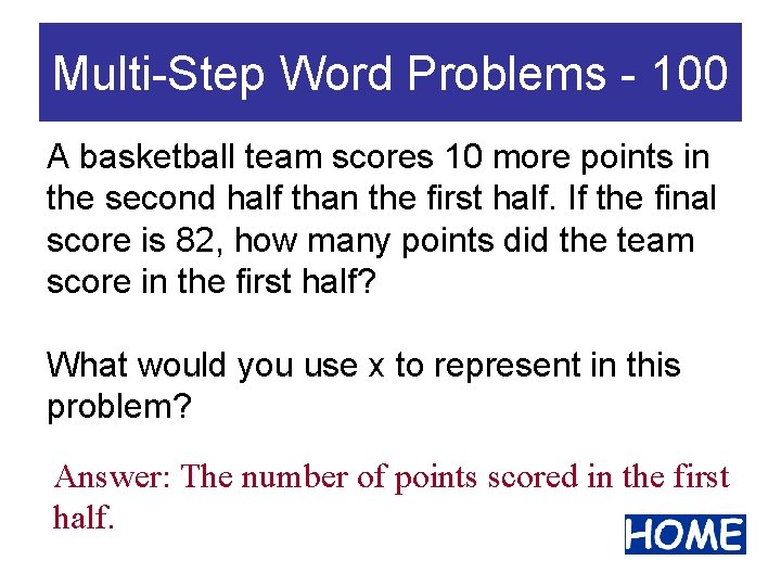 Multi-Step Word Problems - 100 A basketball team scores 10 more points in the