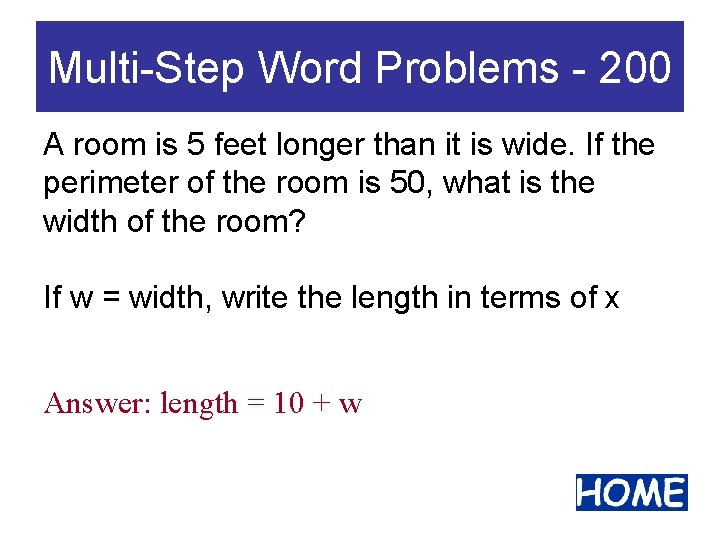 Multi-Step Word Problems - 200 A room is 5 feet longer than it is