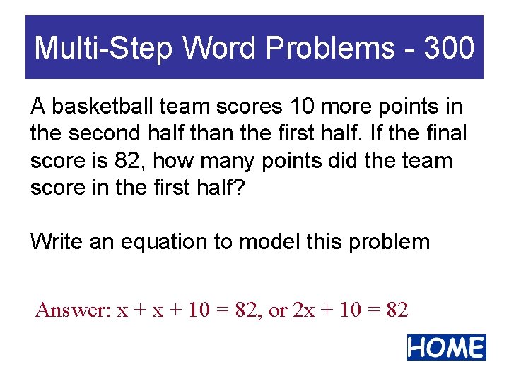 Multi-Step Word Problems - 300 A basketball team scores 10 more points in the