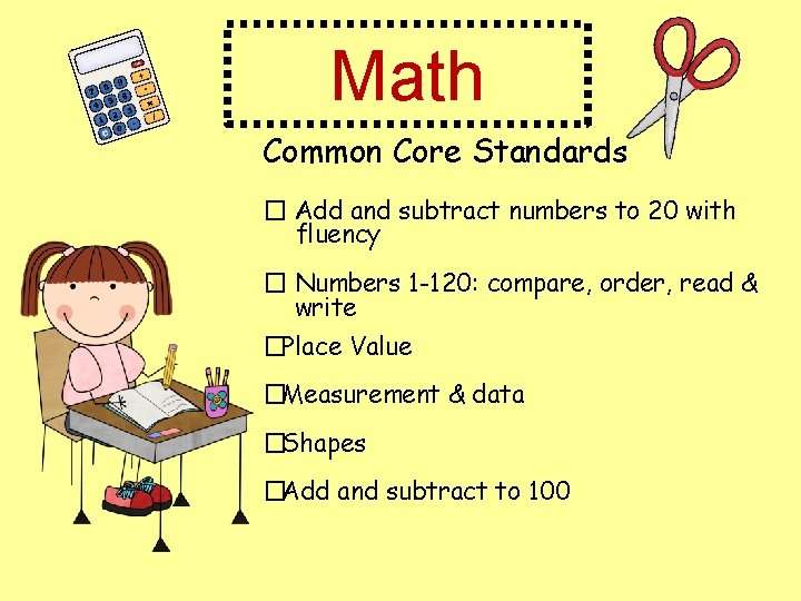 Math Common Core Standards � Add and subtract numbers to 20 with fluency �