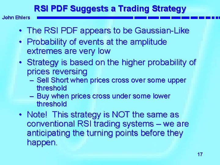 RSI PDF Suggests a Trading Strategy John Ehlers • The RSI PDF appears to