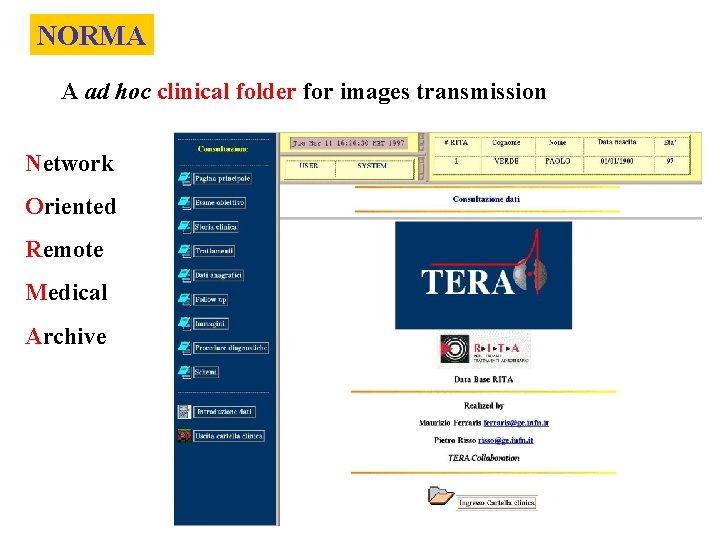 NORMA A ad hoc clinical folder for images transmission Network Oriented Remote Medical Archive