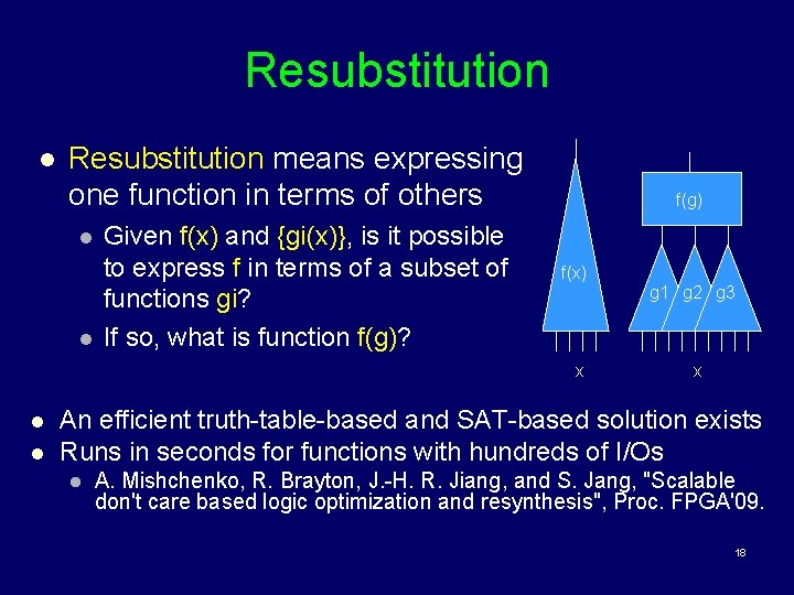 Resubstitution l Resubstitution means expressing one function in terms of others l l Given