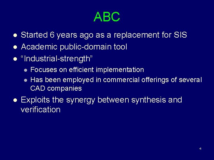 ABC l l l Started 6 years ago as a replacement for SIS Academic