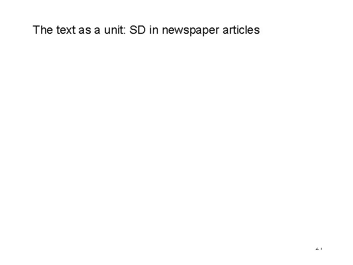The text as a unit: SD in newspaper articles 21 