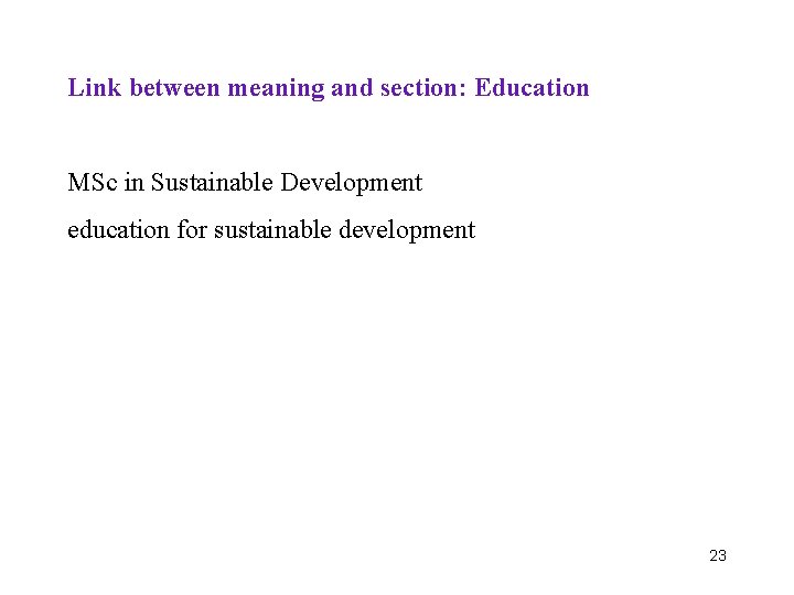 Link between meaning and section: Education MSc in Sustainable Development education for sustainable development