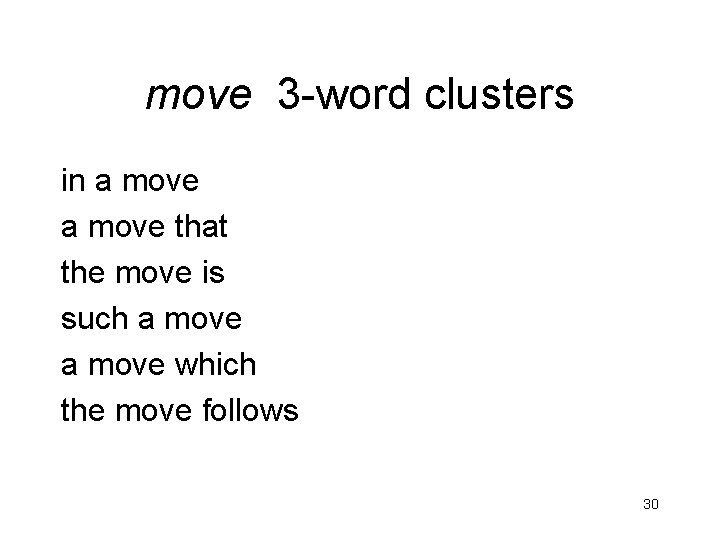 move 3 -word clusters in a move that the move is such a move