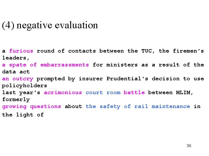 (4) negative evaluation a furious round of contacts between the TUC, the firemen's leaders,