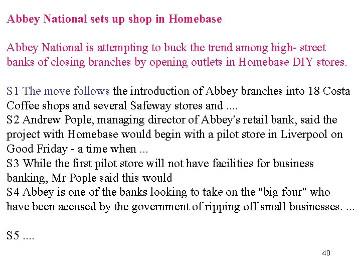 Abbey National sets up shop in Homebase Abbey National is attempting to buck the